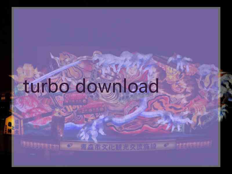 turbo download