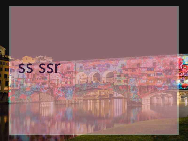 ss ssr
