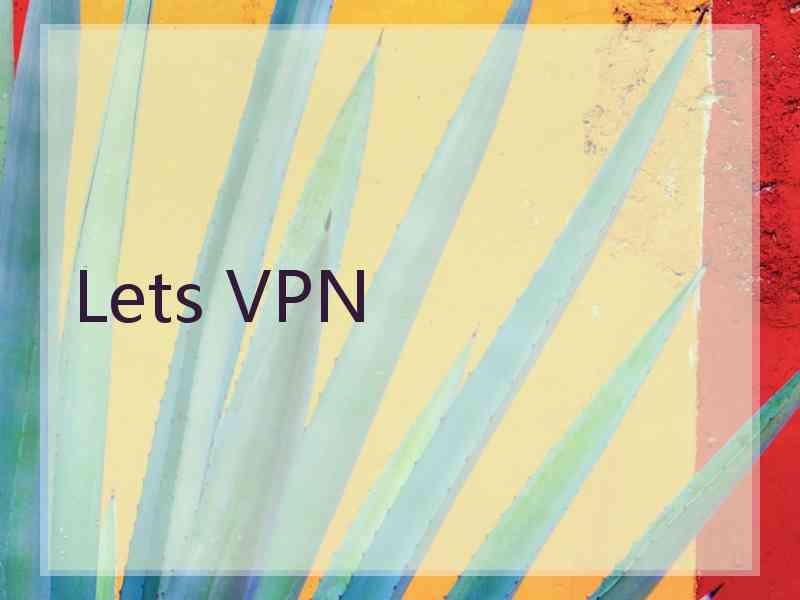 Lets VPN